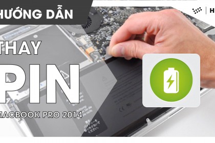 Hướng dẫn thay pin MacBook Pro 2014