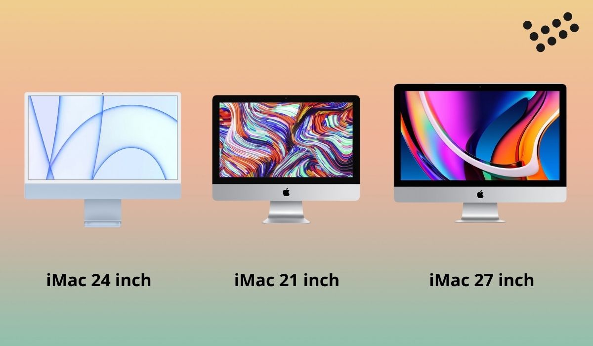 So sánh iMac 24 inch chip M1 với iMac 21 inch và iMac 27 inch chip Intel