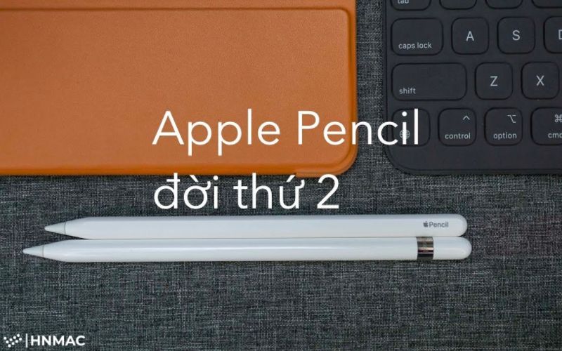 Sự khác biệt giữa apple pencil thế hệ thứ 2 với thế hệ đầu